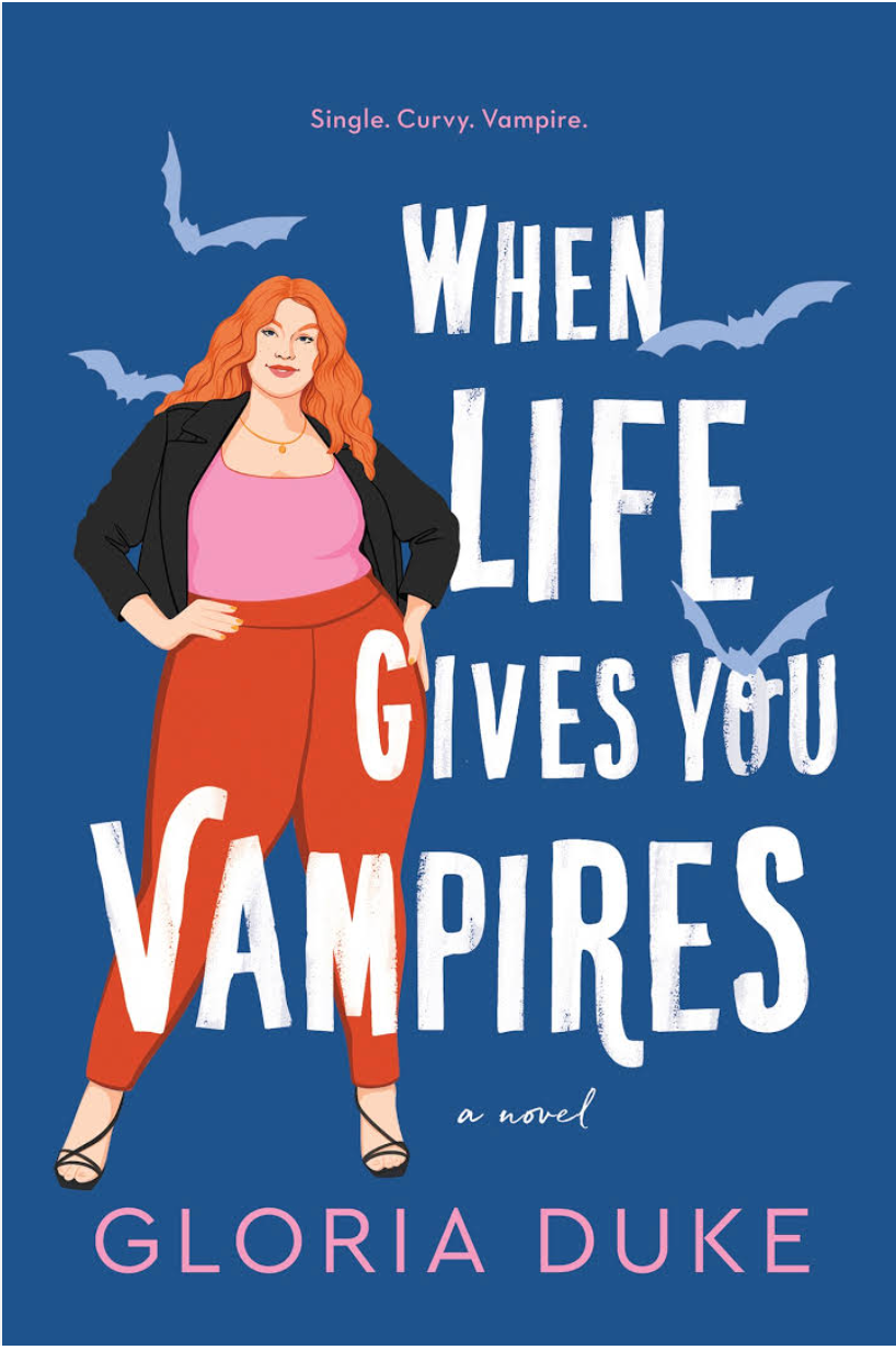 When Life Gives You Vampires by Gloria Duke