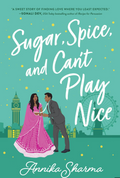 Sugar, Spice and Plain Nice by Annika Sharma