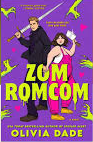 Zom-B Rom-Com by Olivia Dade