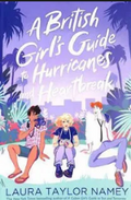 A British Girl's Guide to Hurricanes and Heartbreaks