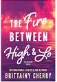 The Fire Between High & Lo