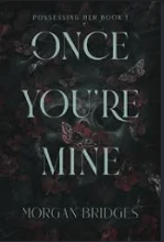 Once You're Mine